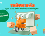 Thông báo áp dụng lịch giao hàng theo tuyến cố định từ 01/03/2026