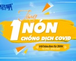 TẶNG 01 NÓN CHỐNG DỊCH COVID-19 VỚI HÓA ĐƠN TỪ 399K