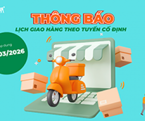 Thông báo áp dụng lịch giao hàng theo tuyến cố định từ 01/03/2026