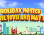 HOLIDAY NOTICE: APRIL 30TH & MAY 1ST, 2021.